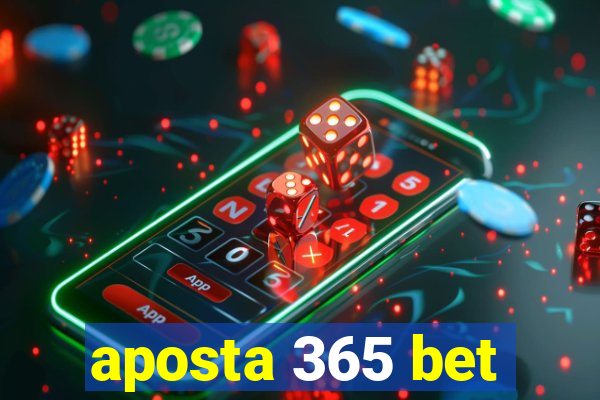 aposta 365 bet